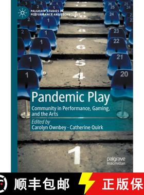 【3-4周达】Pandemic Play: Community in Performance, Gaming, and the Arts [9783031473111]