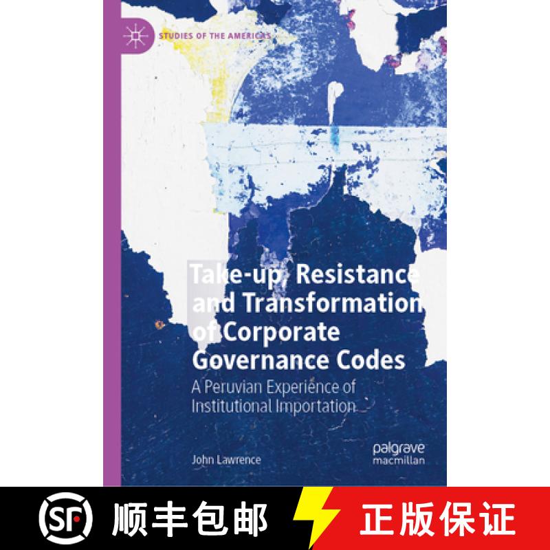 【3-4周达】Take-Up, Resistance and Transformation of Corporate Governance Codes: A Peruvian Experienc... [9783031881800]