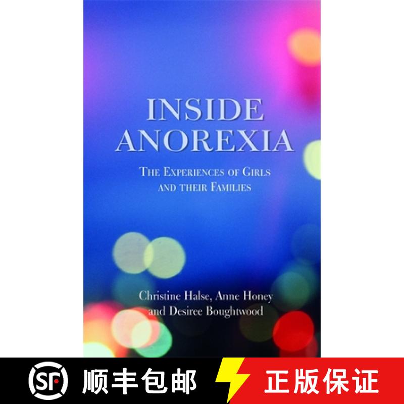【3-4周达】Inside Anorexia: The Experiences of Girls and Their Families [9781843105978]
