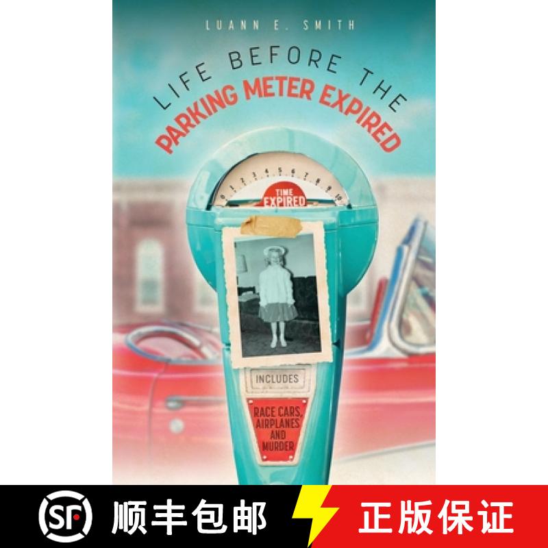 【3-4周达】Life Before the Parking Meter Expired: Includes Race Cars, Airplanes, and Murder [9798986213101]