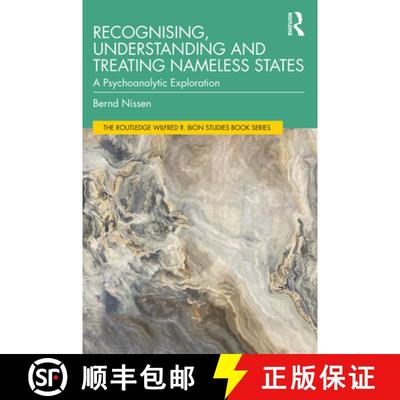 【3-4周达】Recognising, Understanding and Treating Nameless States: A Psychoanalytic Exploration [9781032561660]