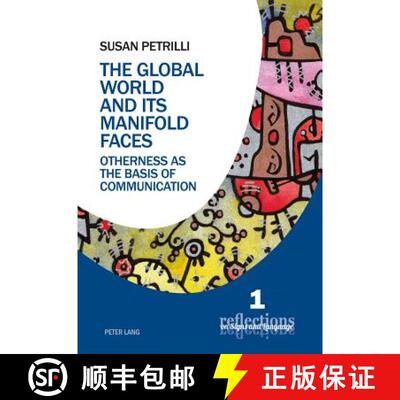 【3-4周达】The Global World and its Manifold Faces : Otherness as the Basis of Communication [9783034320436]