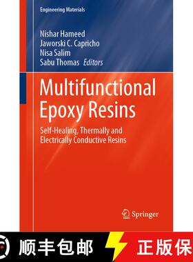 【3-4周达】Multifunctional Epoxy Resins: Self Healing, Self Sensing, Shape Memory, Thermally and Elec... [9789811960376]