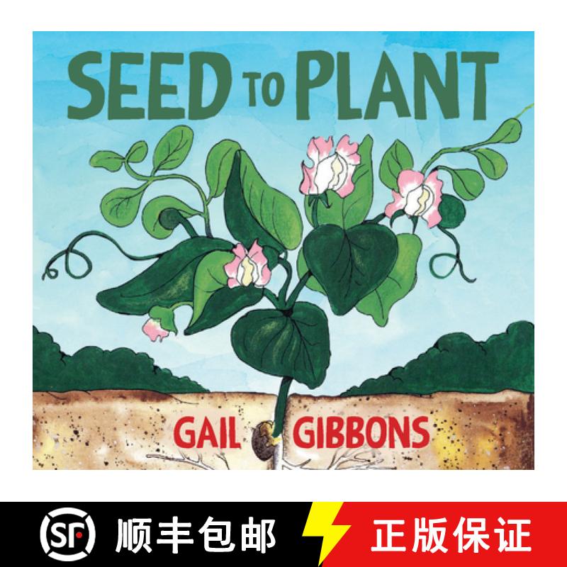【3-4周达】Seed to Plant: An Engaging Introduction to Seeds and Their Life Cycle Including Germinatio... [9780823454440]