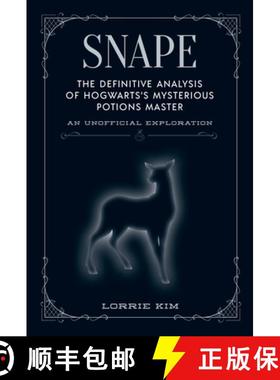 现货 斯内普 Snape: The Definitive Analysis of Hogwarts's Mysterious Potions Master [9781956403077]