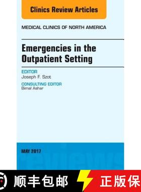 【3-4周达】Emergencies in the Outpatient Setting, an Issue of Medical Clinics of North America: Volum... [9780323528467]