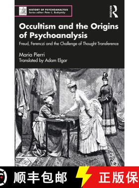 【3-4周达】Occultism and the Origins of Psychoanalysis: Freud, Ferenczi and the Challenge of Thought ... [9781032159553]