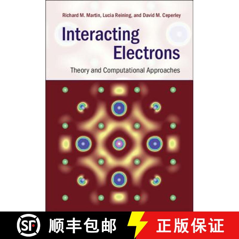 现货 相互作用电子:理论与计算方法 Interacting Electrons: Theory and Computational Approaches [9780521871501]
