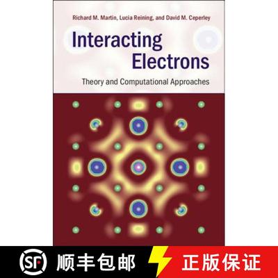 现货 相互作用电子:理论与计算方法 Interacting Electrons: Theory and Computational Approaches [9780521871501]