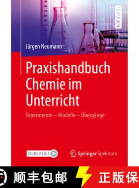 【3-4周达】Praxishandbuch Chemie Im Unterricht: Experimente - Modelle - Übergänge Illustriert Und E... [9783662649633]