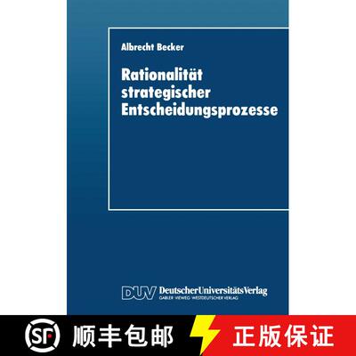 【3-4周达】Rationalität strategischer Entscheidungsprozesse : Ein strukturationstheoretisches Konzept [9783824403189]