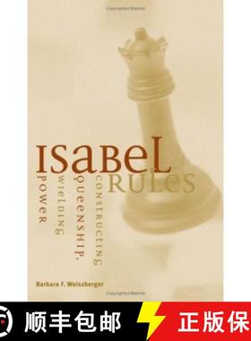【3-4周达】Isabel Rules: Constructing Queenship, Wielding Power [9780816641642]