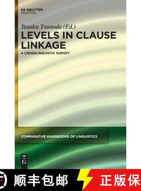 预订 Levels in Clause Linkage: A Crosslinguistic Survey [9783110516777]
