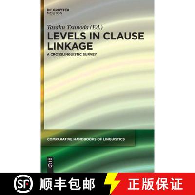 预订 Levels in Clause Linkage: A Crosslinguistic Survey [9783110516777]