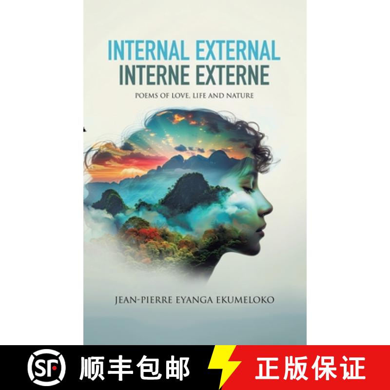 【3-4周达】Internal External Interne Externe: Poems of Love, Life and Nature [9781779622341]