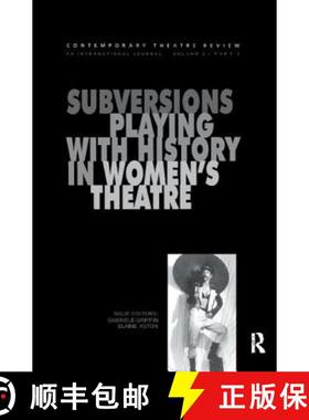 【3-4周达】Subversions: Playing with History in Women's Theatre [9781138425743]