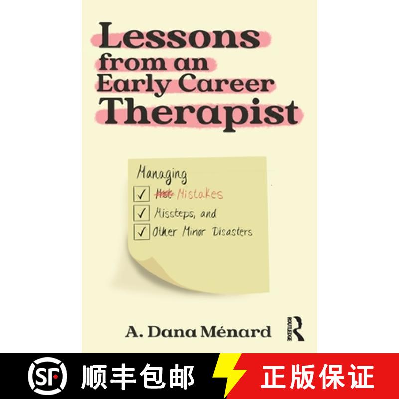 【3-4周达】Lessons from An Early Career Therapist: Managing Mistakes, Missteps, and Other Minor Disas... [9781032409290]