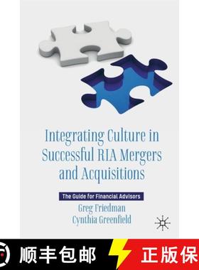【3-4周达】Integrating Culture in Successful RIA Mergers and Acquisitions : The Guide for Financial A... [9783030624460]