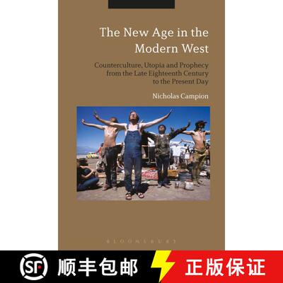 【3-4周达】The New Age in the Modern West: Counterculture, Utopia and Prophecy from the Late Eighteen... [9781350036819]