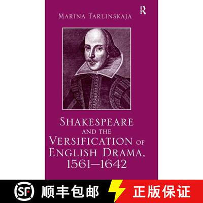 【3-4周达】Shakespeare and the Versification of English Drama, 1561-1642 [9781472430281]
