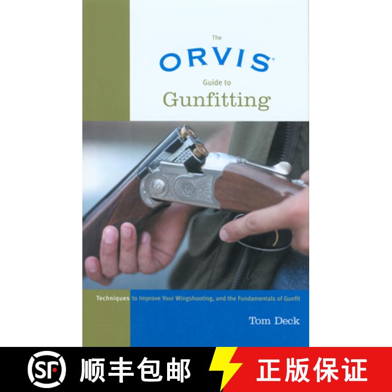 【3-4周达】Orvis Guide to Gunfitting: Techniques to Improve Your Wingshooting, and the Fundamentals o... [9781592282166]