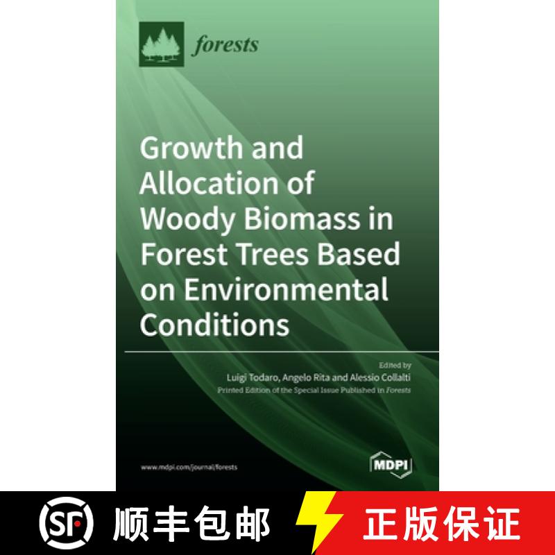 【2-3周达】Growth and Allocation of Woody Biomass in Forest Trees Based on Environmental Conditions [9783036504360]