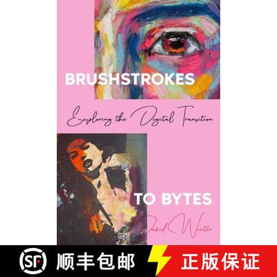【3-4周达】Brushstrokes to Bytes: Exploring the Digital Transition [9781456658687]