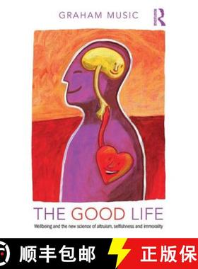 【3-4周达】The Good Life: Wellbeing and the new science of altruism, selfishness and immorality [9781848722279]