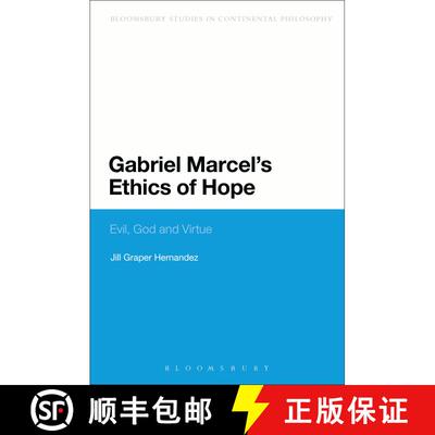 【3-4周达】Gabriel Marcel's Ethics of Hope: Evil, God and Virtue [9781472505989]
