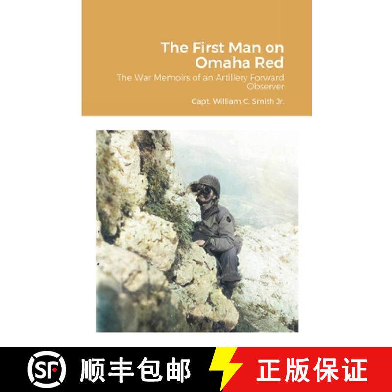 【3-4周达】The First Man on Omaha Red: The War Memoirs of an Artillery Forward Observer [9781716459207]