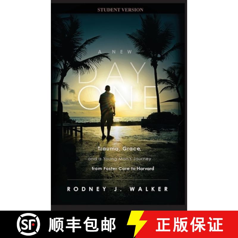 【3-4周达】A New Day One: Trauma, Grace, and a Young Man's Journey from Foster Care to Harvard [9781953217028]