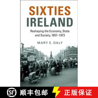 【3-4周达】Sixties Ireland: Reshaping the Economy, State and Society, 1957–1973 [9781316509319]