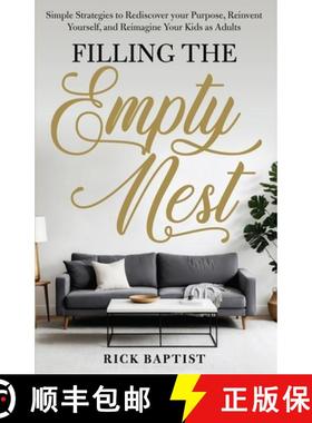 【3-4周达】Filling the Empty Nest: Simple Strategies to Rediscover Your Purpose, Reinvent Yourself, a... [9798330684731]
