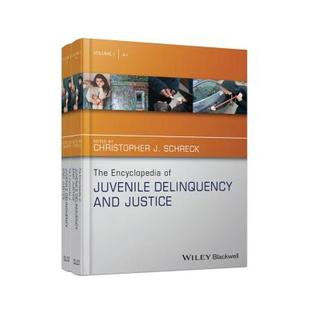 4周达 Wiley法律 Encyclopedia 9781118520321 Delinquency Juvenile Justice And The