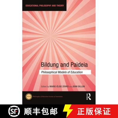 【3-4周达】Bildung and Paideia: Philosophical Models of Education [9780367695972]