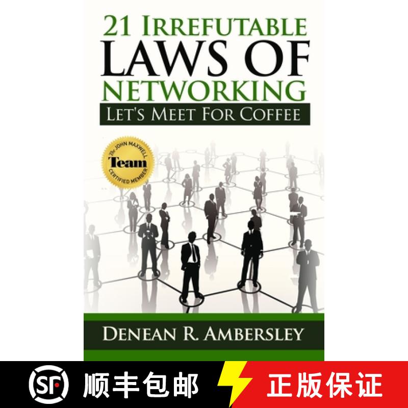 【4周达】21 Irrefutable Laws of Networking: Let's Meet for Coffee [9780578673165]