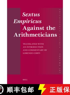 预订 Sextus Empiricus Against the Arithmeticians: Translated with an Introduction and Commentary by L... [9789004679498]