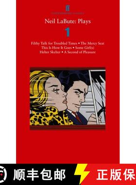 【3-4周达】Neil LaBute: Plays 1: Filthy Talk for Troubled Times; The Mercy Seat; Some Girl(s); This I... [9780571307852]