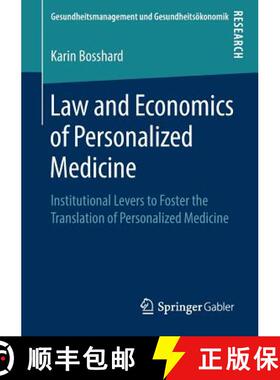 【3-4周达】Law and Economics of Personalized Medicine : Institutional Levers to Foster the Translatio... [9783658220730]