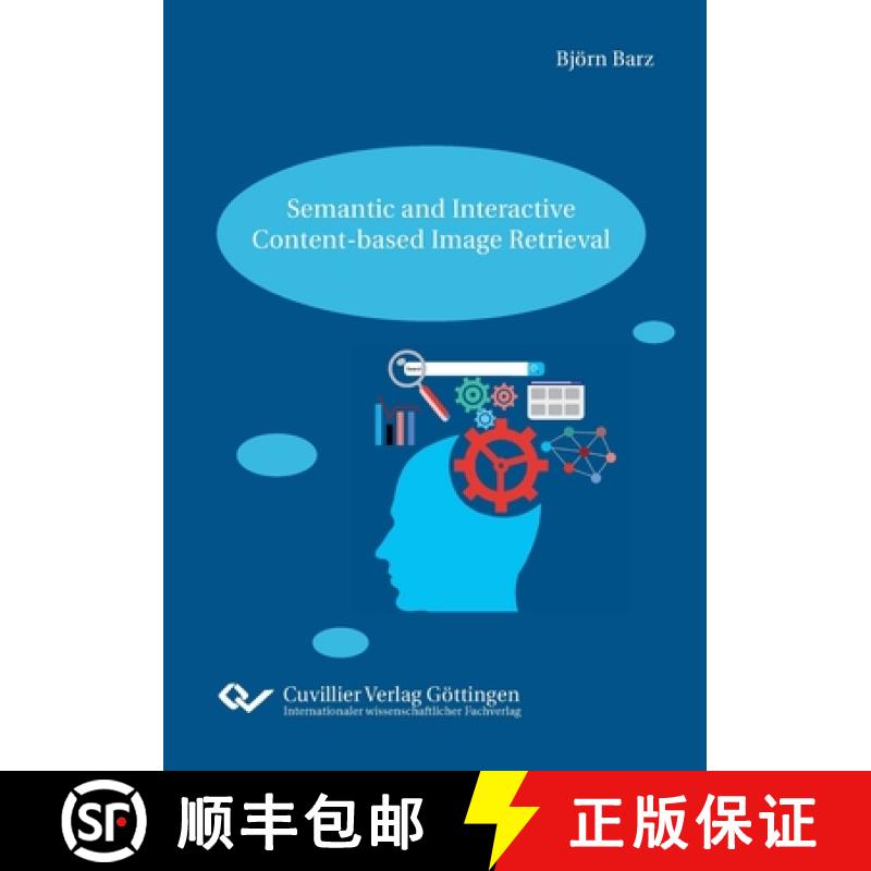 【2-3周达】Semantic and Interactive Content-based Image Retrieval [9783736973466]