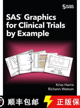 【3-4周达】SAS Graphics for Clinical Trials by Example [9781952365997]