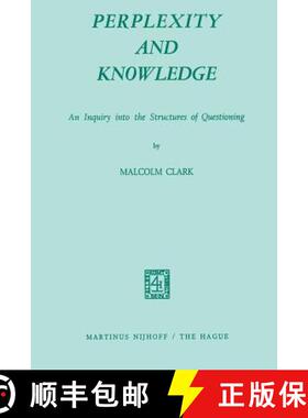 【3-4周达】Perplexity and Knowledge : An Inquiry into the Structures of Questioning [9789401027915]