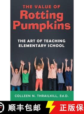 【3-4周达】The Value of Rotting Pumpkins: The Art of Teaching Elementary School [9781480899520]