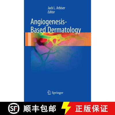 【3-4周达】Angiogenesis-Based Dermatology (Softcover reprint of the original 1st ed. 2017) (Softcover... [9781447174028]