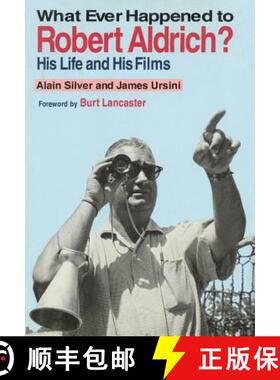 预订 Whatever Happened to Robert Aldrich? : His Life and His Films [9780879101855]