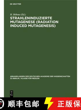 【3-4周达】Strahleninduzierte Mutagenese (Radiation Induced Mutagenesis): Erwin-Baur-Gedächtnisvorle... [9783112650431]