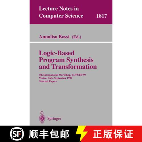 【3-4周达】Logic-Based Program Synthesis and Transformation : 9th International Workshop, LOPSTR'99, ... [9783540676287]