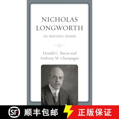【3-4周达】Nicholas Longworth : The Aristocrat Speaker [9781793632012]