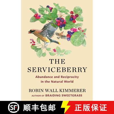 【3-4周达】The Serviceberry: Abundance and Reciprocity in the Natural World [9781668072240]