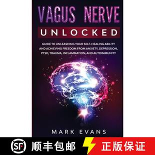 Guide and Unlocked Vagus Achieving Ability Unleashing Freedo... Self Nerve Healing 4周达 9781951754723 Your